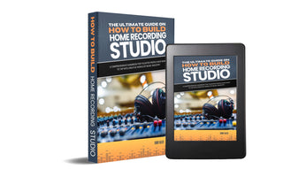 The Ultimate Guide – How to Build a Home Recording Studio”e-book